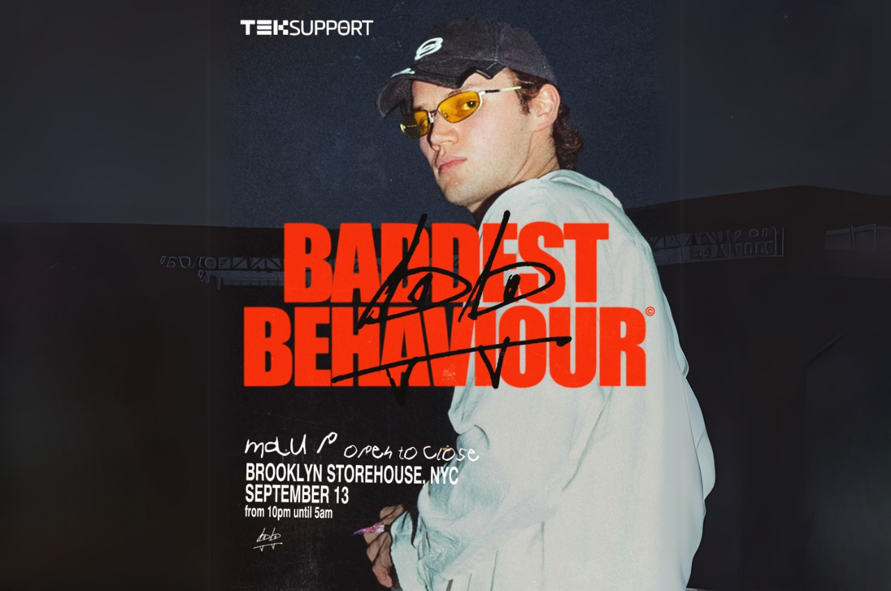 Teksupport Brings Mau P’s Baddest Behaviour to Brooklyn Storehouse — EDM Army news cover image